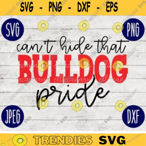 Team Spirit SVG Cant Hide that Bulldog Pride Game Sport svg png jpeg dxf Vinyl Cut File Mom Dad Fall School Football Baseball Softball 841