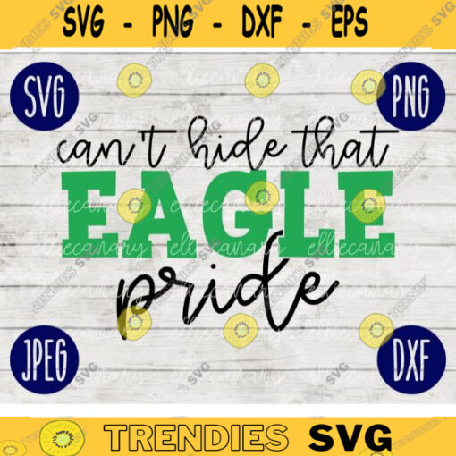 Team Spirit SVG Cant Hide that Eagle Pride Game Sport svg png jpeg dxf Vinyl Cut File Mom Dad Fall School Football Baseball Softball 188