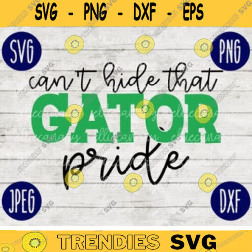 Team Spirit SVG Cant Hide that Gator Pride Game Sport svg png jpeg dxf Vinyl Cut File Mom Dad Fall School Football Baseball Softball 843