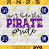 Team Spirit SVG Cant Hide that Pirate Pride Game Sport svg png jpeg dxf Vinyl Cut File Mom Dad Fall School Football Baseball Softball 2154