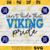 Team Spirit SVG Cant Hide that Viking Pride Game Sport svg png jpeg dxf Vinyl Cut File Mom Dad Fall School Football Baseball Softball 2578