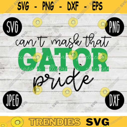 Team Spirit SVG Cant Mask that Gator Pride Game Sport svg png jpeg dxf Vinyl Cut File Mom Dad Fall School Football Baseball Softball 207