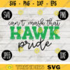Team Spirit SVG Cant Mask that Hawk Pride Game Sport svg png jpeg dxf Vinyl Cut File Mom Dad Fall School Football Baseball Softball 62