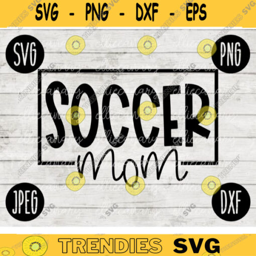 Team Spirit SVG Soccer Mom Game Sport svg png jpeg dxf Commercial Use Vinyl Cut File Fall School Pride 2382