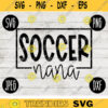 Team Spirit SVG Soccer Nana Game Sport svg png jpeg dxf Commercial Use Vinyl Cut File Fall School Pride 580