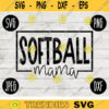 Team Spirit SVG Softball Mama Game Sport svg png jpeg dxf Commercial Use Vinyl Cut File Fall School Pride 2359
