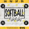 Team Spirit SVG Softball Nana Game Sport svg png jpeg dxf Commercial Use Vinyl Cut File Fall School Pride 1069