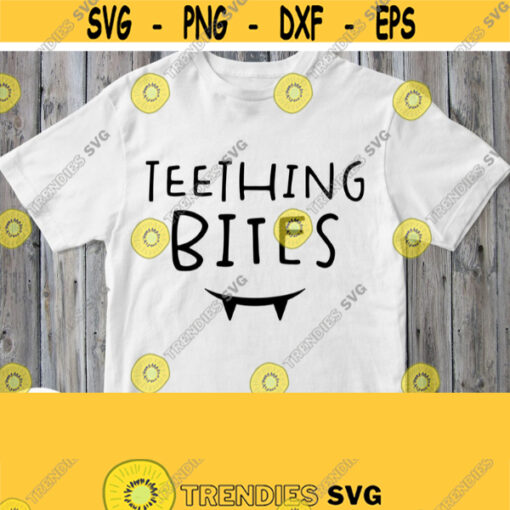Teething Svg Teething Bites Svg Baby Shirt Svg Toddler Clothes Onesie Funny Humor Boy Girl Infant File Cricut Silhouette Iron on Png Design 254