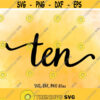 Ten SVG Ten DXF Ten Cut File Ten clip art Ten PNG Ten birthday 10 age 10 Cutting Number design Instant download Ten Handwritten Design 533