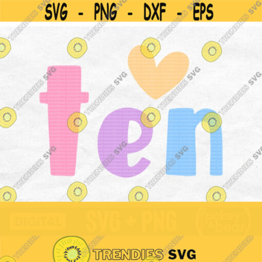 Ten Svg 10 Svg Tenth Birthday Svg 10th Birthday Svg Birthday Shirt Svg Birthday Girl Svg Ten Years Old Svg Ten Png Double Digits Svg Design 633