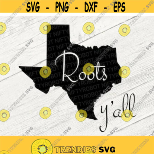 Texas SVG Texas Roots SVG Texas Yall SVG Svg File for Cricut Country svg Texas Silhouette Cricut Downloads Texas Outline svg