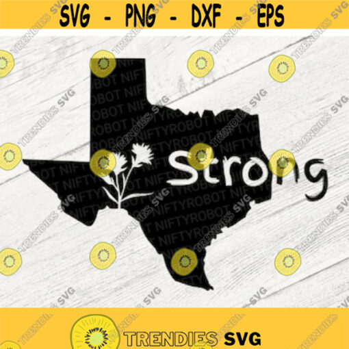 Texas SVG Texas Strong SVG Texas Strong Cut File SVG File for Cricut Country svg Texas Silhouette Cricut Downloads Texas Outline svg