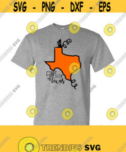 Texas Svg Texas Fall Svg Texas Fall T Shirt Svg Svg Dxf Eps Ai Png Jpeg And Pdf Digital Files For Electronic Cutting Machines