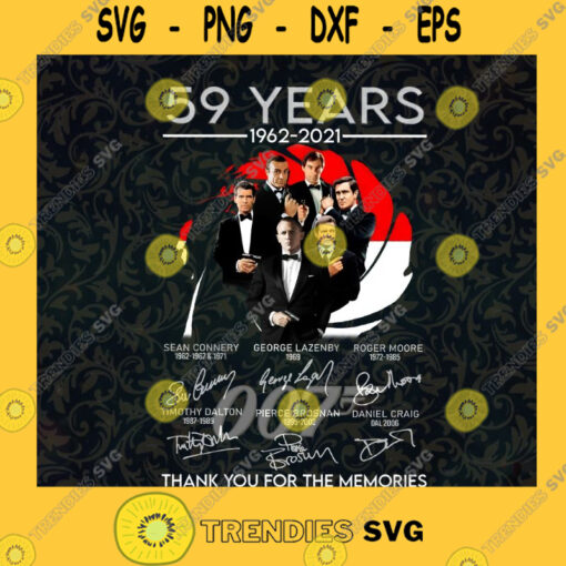 Thank For 59 Years Spy 007 Sean Connery George Lazenby Roger Moore Timothy Dalton Pierce Brosnan Daniel Craig Cut Files For Cricut Instant Download Vector Download Print Files