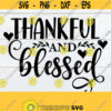 Thankful And Blessed Blessed Cut FIle Thankful Cut FIle Thankful svg Thanksgiving svg Thanksgiving Cut File Fall svg Digital Download Design 1692