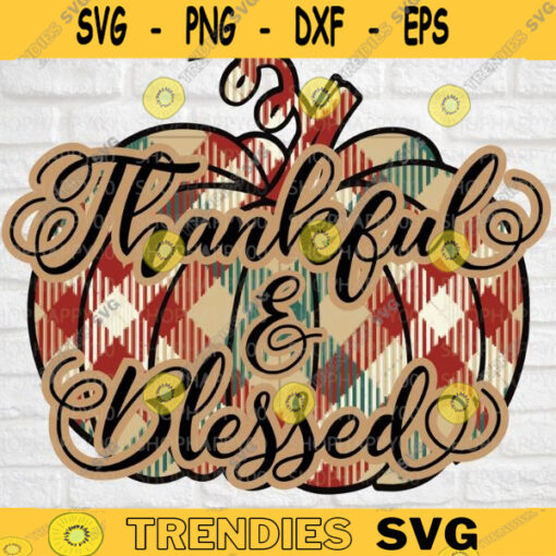 Thankful And Blessed PNG Thanksgiving Sublimation Fall Sublimation Plaid Sublimation Sublimation Download Digital Download 563