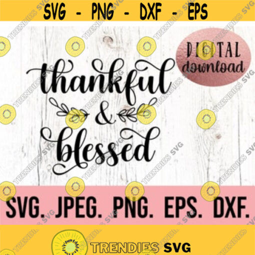 Thankful Blessed SVG Autumn png Fall Home Decor Design Cricut Cut File Instant Download Pumpkin Clipart Thanksgiving Clipart Design 513