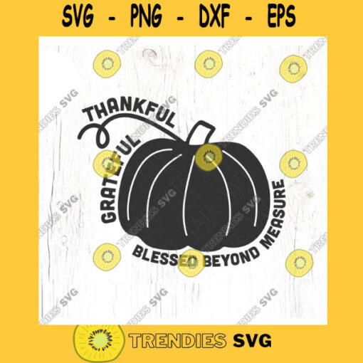 Thankful Grateful Blessed Beyond Measure SVG cut file retro pumpkin svg retro autumn thanksgiving svg Commercial Use Digital File