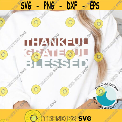 Thankful Grateful Blessed SVG Grateful Thankful SVG Thanksgiving SVG