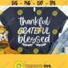 Thankful Grateful Blessed Svg Fall Svg Files Christian Quotes Svg Dxf Eps Png Silhouette Cricut Cameo Digital Autumn Svg Harvest Svg Design 269