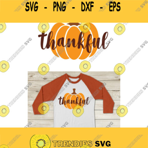 Thankful Pumpkin svg Fall SVG Thankful svg Cut File Circut Thanksgiving svg Clipart Silhouette Autumn SvgThankful Clipart DXF SVG