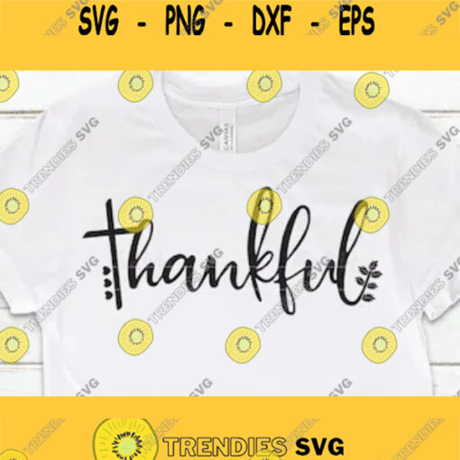 Thankful SVG Thanksgiving SVG Fall svg Silhouette Cricut DXF cut files Thankful svg shirt Thankful ClipartInstant Download Vector iron