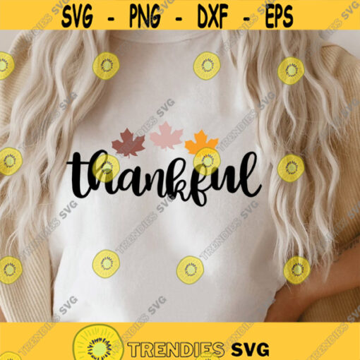 Thankful SVG Thanksgiving SVG Thankful shirt Fall leaves