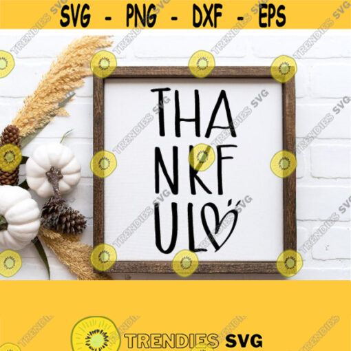 Thankful Svg Files For Cricut with Handdrawn Heart Vertical House Sign Png Eps Dxf Pdf Vector Thanksgiving SVGThankful svg shirt Design 447