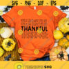 Thankful Svg Religious Svg Thankful Shirt Svg Digital Cut Files Thankful Grateful Blessed Thanksgiving Svg Png Dxf Eps Instant Download Design 232