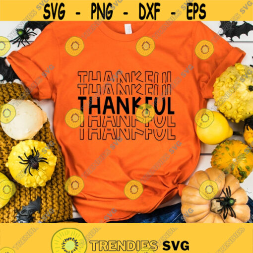 Thankful Svg Religious Svg Thankful Shirt Svg Digital Cut Files Thankful Grateful Blessed Thanksgiving Svg Png Dxf Eps Instant Download Design 232