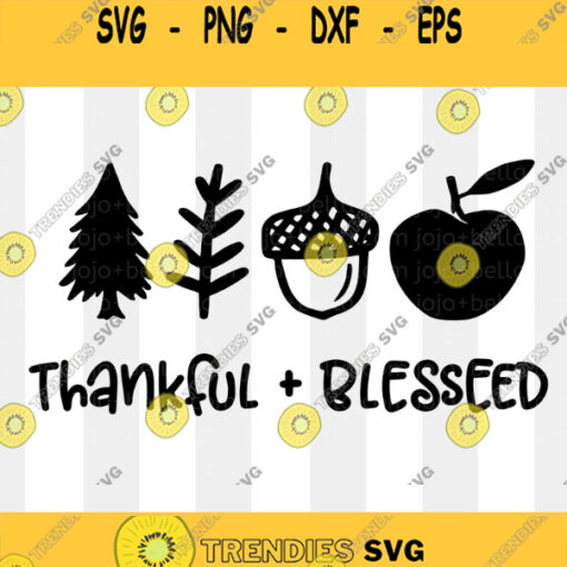 Thankful and Blessed Svg Thankful and Blessed Png Thankful and Blessed Cut File Svg file for Cricut and Silhouette Sublimation Download