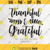 Thankful and Grateful SVG File DXF Silhouette Print Vinyl Cricut Cutting SVG T shirt Design Happy Thanksgiving svg Fall Harvest Autumn Design 347