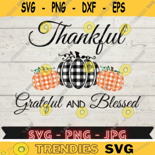 Thankful grateful blessed svg Thankful pumpkin svg Buffalo Plaid Buffalo svg Give thanks svg Pumpkin clipart Thanksgiving pngCut file 25