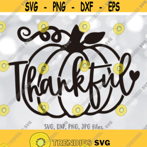Thankful svg Thanksgiving svg Thankful pumpkin svg Thanksgiving Shirt or Sign svg file Autumn Quote svg Silhouette Cricut Cut file Design 962