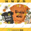 Thankful svg mama svg files mom svg mama and mini svg mommy and me svg thankful mama svg Sublimation designs SVG files for Cricut