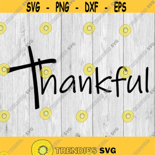 Thankful svg png ai eps dxf DIGITAL FILES for Cricut CNC and other cut or print projects Design 362