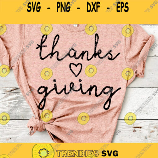 Thanks giving Svg Thanks giving love SVG Thanks giving heart svg Love thanks giving Svg Svg files for Cricut Silhouette Sublimation