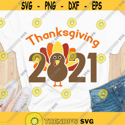Thanksgiving 2021 SVG Thanksgiving SVG Turkey Thanksgiving cut files
