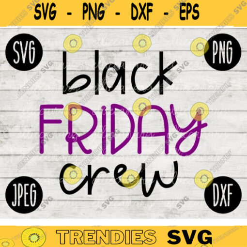Thanksgiving Black Friday SVG Black Friday Crew svg png jpeg dxf Silhouette Cricut Commercial Use Vinyl Cut File Fall 2197