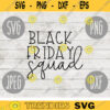 Thanksgiving Black Friday SVG Black Friday Squad svg png jpeg dxf Silhouette Cricut Commercial Use Vinyl Cut File Fall 2232