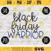 Thanksgiving Black Friday SVG Black Friday Warrior svg png jpeg dxf Silhouette Cricut Commercial Use Vinyl Cut File Fall 2533