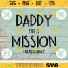 Thanksgiving Black Friday SVG Daddy on a Mission svg png jpeg dxf Silhouette Cricut Commercial Use Vinyl Cut File Fall Dad 2101