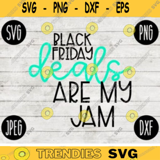 Thanksgiving Black Friday SVG Deals are my Jam svg png jpeg dxf Silhouette Cricut Commercial Use Vinyl Cut File Fall 2048