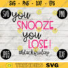 Thanksgiving Black Friday SVG You Snooze You Lose svg png jpeg dxf Silhouette Cricut Commercial Use Vinyl Cut File Fall 839