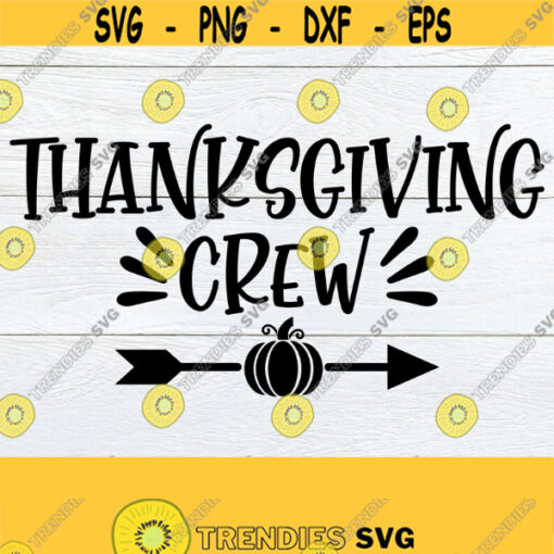 Thanksgiving Crew Matching Family Thanksgiving Family Thanksgiving Thanksgiving Family ThanksgivingMatching Thanksgiving Cut FIle SVG Design 1575