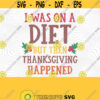 Thanksgiving Diet PNG Print Files Sublimation Mashed Potatoes Turkey Day Thanksgiving Dinner Thanksgiving Puns Pie Day Food Puns Pie Design 382