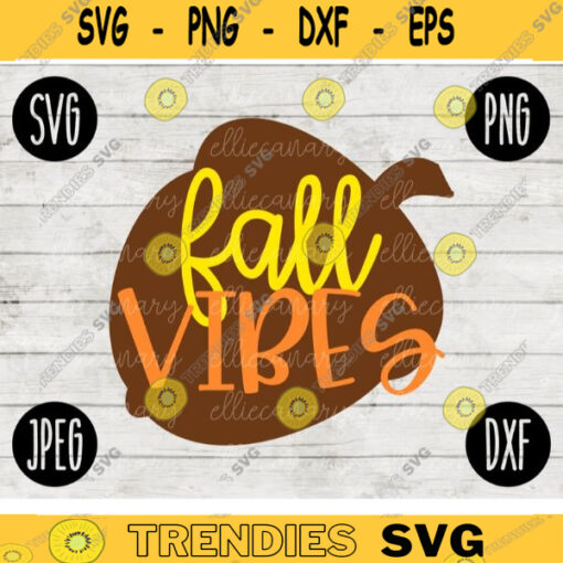 Thanksgiving Fall SVG Fall Vibes svg png jpeg dxf Silhouette Cricut Commercial Use Vinyl Cut File Fall Autumn 2204