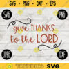 Thanksgiving Fall SVG Give Thanks to the Lord svg png jpeg dxf Silhouette Cricut Commercial Use Vinyl Cut File Fall 2537