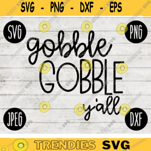 Thanksgiving Fall SVG Gobble Gobble Yall svg png jpeg dxf Silhouette Cricut Commercial Use Vinyl Cut File Fall 1497