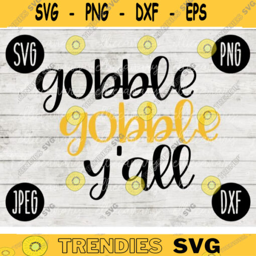 Thanksgiving Fall SVG Gobble Gobble Yall svg png jpeg dxf Silhouette Cricut Commercial Use Vinyl Cut File Fall 1811